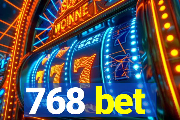 768 bet